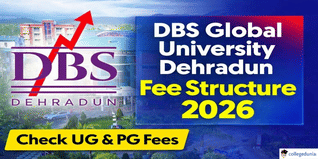 DBS Global University Dehradun UG/PG Fee Structure 2026 Released @dgu.ac; Check Course-Wise Details